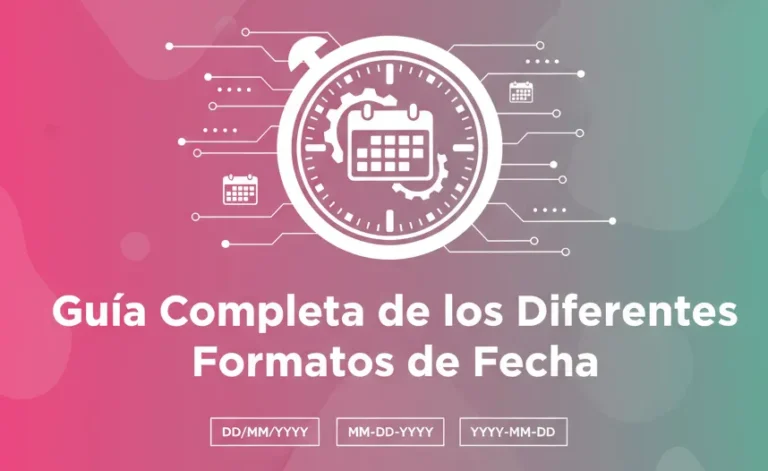 Guía Completa de los Diferentes Formatos de Fecha
